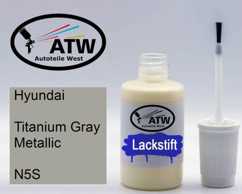 Hyundai, Titanium Gray Metallic, N5S: 20ml Lackstift, von ATW Autoteile West.